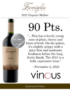 2021 Famiglia Bianchi Malbec, Made with Organic Grapes – 90 points, Vinous – Accolade Sheet