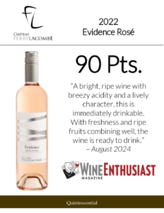 2022 Château Ferry Lacombe Evidence Rosé – 90 points, Wine Enthusiast – Accolade Sell Sheet