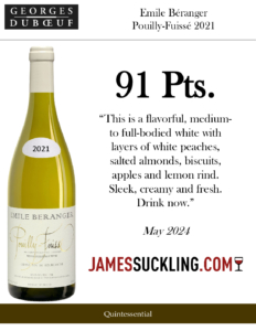 2021 Georges Duboeuf Emile Béranger Pouilly Fuissé – 91 points, James Suckling – Accolade Sell Sheet