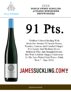 2020 Villa Huesgen Noble Sweet Riesling Auslese Enkircher Zeppwingerz – 91 points, James Suckling – Accolades Sell Sheet