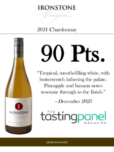 2021 Ironstone Chardonnay – 90 points, Tasting Panel – Accolade Sell Sheet
