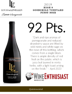 2019 Lucas & Lewellen Pinot Noir Goodchild High 9 – 92 points, Wine Enthusiast – Accolade Sell Sheet