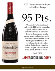 2022 André Brunel Châteauneuf-du-Pape Les Cailloux Rouge – 95 points, James Suckling – Accolades Sell Sheet