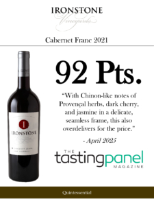 2021 Ironstone Cabernet Franc – 92 points, Tasting Panel – Accolade Sell Sheet