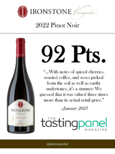 2022 Ironstone Pinot Noir – 92 points, Tasting Panel – Accolade Sell Sheet